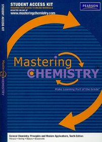 MasteringChemistry without Pearson eText Student Access Kit for General Chemistry: Principles and Modern Applications (Mastering Chemistry)