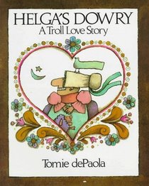 Helga's Dowry: A Troll Love Story