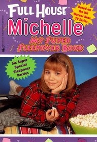 My Super Sleepover Book (Full House Michelle)