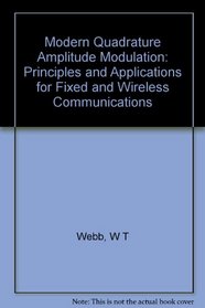 Modern Quadrature Amplitude Modulation: Principles and Applications for Fixed and Wireless Communications