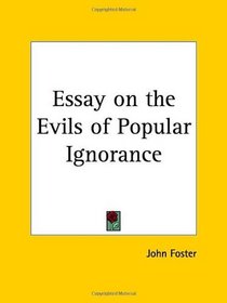 Essay on the Evils of Popular Ignorance