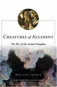 Creatures of Accident: The Rise of the Animal Kingdom