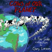 Cows of Our Planet (Far Side)