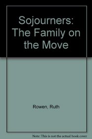 Sojourners: The Family on the Move
