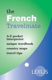 The French Travelmate: A-Z Pocket Interpreters (Travelmates)