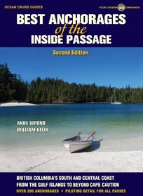 Best Anchorages of the Inside Passage -2nd Edition