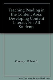 Teaching Reading in the Content Area: Developing Content Literacy For All Students