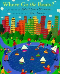 Where Go the Boats?: Play-Poems of Robert Louis Stevenson