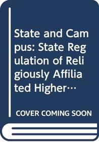 State and Campus: State Regulation of Religiously Affiliated Higher Education