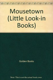 Mousetown (Little Look-in Books)
