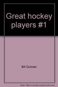 Great hockey players #1: Park, Clarke, Mikita, Cournoyer