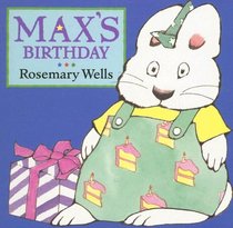 Max's Birthday (Wells, Rosemary. Max Board Books.)