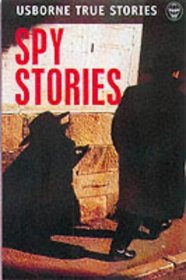 True Spy Stories (Usborne paperbacks)