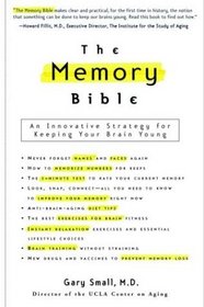 The Memory Bible: An Innovative Strategy for Keeping Your Brain Young