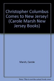 Christopher Columbus Comes to New Jersey! (Carole Marsh New Jersey Books)