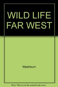 WILD LIFE FAR WEST (The Garland library of narratives of North American Indian captivities)