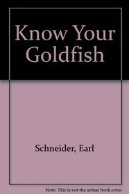 Know Your Goldfish