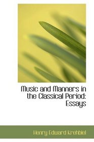 Music and Manners in the Classical Period: Essays
