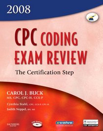 CPC Coding Exam Review 2008: The Certification Step (CPC Coding Exam Review: Certification Step)