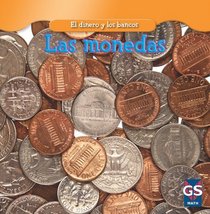 Las monedas / Coins (El Dinero Y Los Bancos / Money and Banks) (Spanish Edition)