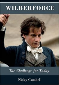 Wilberforce: The Challenge for Today