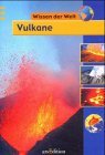 Wissen der Welt. Vulkane. ( Ab 9 J.).