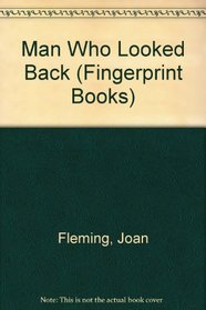 Man Who Looked Back (Fingerprint Books)
