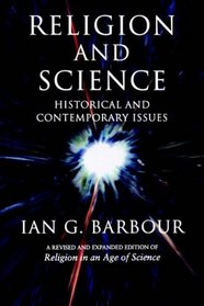 Religion and Science: Historical and Contemporary Issues