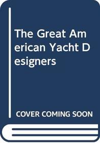 The great American yacht designers