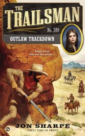The Trailsman #389: Outlaw Trackdown