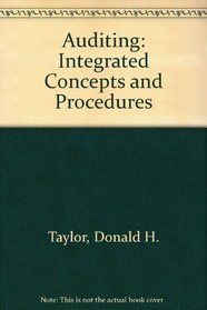 Auditing: Integrated Concepts and Procedures