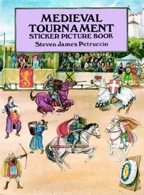 Medieval Tournament Sticker Picture Book : With 25 Reusable Peel-and-Apply Stickers (Sticker Picture Books)