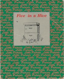 Five in a Hive (Little Patriots Read Series, Silent E Reader)