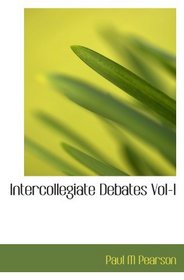 Intercollegiate Debates Vol-I