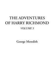 The Adventures of Harry Richmond, Volume 5