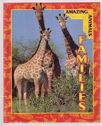 Families (Amazing animals)