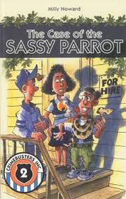 The Case of the Sassy Parrot (Crimebusters, Inc., Bk. 2)
