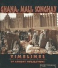 Ghana, Mali, Songhay (Armentrout, David, Timelines of Ancient Civilizations.)