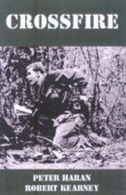 Crossfire: An Australian Reconnaissance Unit in Vietnam