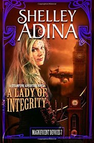 A Lady of Integrity (Magnificent Devices, Bk 7)