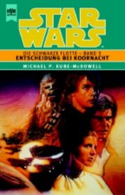 Star Wars. Die Schwarze Flotte 3. Entscheidung bei Koornacht.