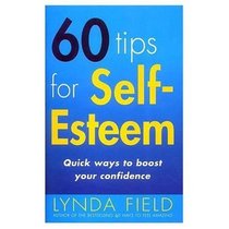 60 Tips For Self-Esteem: Quick Ways to Boost Your Confidence