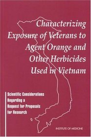 Characterizing Exposure of Veterans to Agent Orange  Other Herbicides Used in Vietnam (Compass Series)