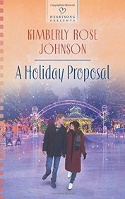 A Holiday Proposal (Heartsong Presents)