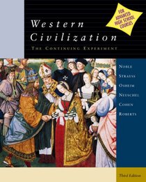 Western Civilization: The Continuing Experiment, 3rd edition (for advanced high school courses)