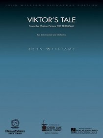 Viktor's Tale (from The Terminal): Clarinet with Piano Reduction (John Williams Signature Edition  Woodwind)