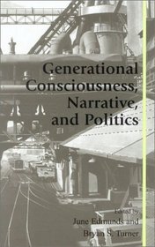 Generational Consciousness, Narrative and Politics
