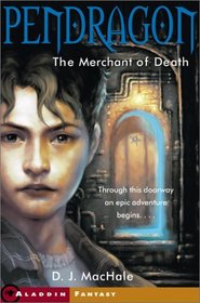 The Merchant of Death (Pendragon, Bk 1)