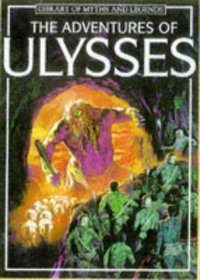 The Adventures of Ulysses (Library of Myths and Legends Series)