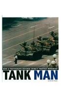 Tank Man: How a Photograph Defined China's Protest Movement (Captured World History)